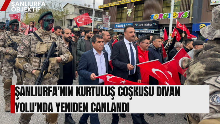 Şanlıurfa'nın Kurtuluş Coşkusu Divan Yolu'nda Yeniden Canlandı